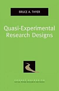 Quasi-Experimental Research Designs (Paperback, New)