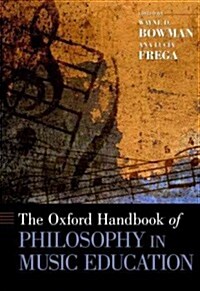 Oxford Handbook of Philosophy in Music Education (Hardcover)