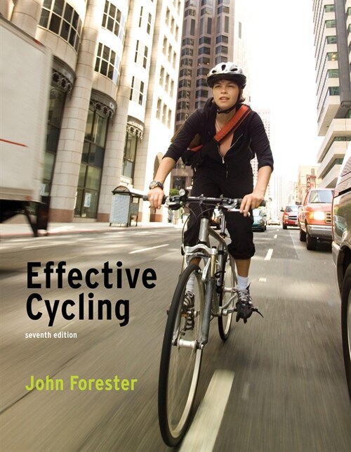 Effective Cycling, Seventh Edition (Paperback, 7)