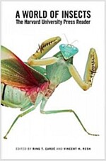 A World of Insects: The Harvard University Press Reader (Paperback)