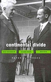Continental Divide: Heidegger, Cassirer, Davos (Paperback)