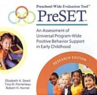 Preschool-Wide Evaluation Tool (Preset), Research Edition: An Assessment of Universal Program-Wide Postitive Behavior Support in Early Childhood (Other, /A</B<b)