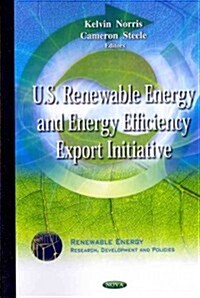 U.S. Renewable Energy and Energy Efficiency Export Initiative (Paperback, UK)