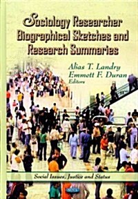 Sociology Researcher Biographical Sketches & Research Summaries (Hardcover, UK)