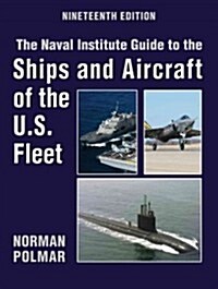 The Naval Institute Guide to Ships and Aircraft of U.S (Hardcover, 19)