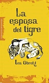 La esposa del tigre / The Tigers Wife (Paperback, Translation)