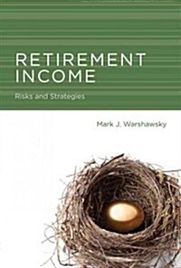 Retirement Income: Risks and Strategies (Hardcover)