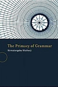 The Primacy of Grammar (Paperback)