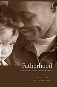 Fatherhood: Evolution and Human Paternal Behavior (Paperback)
