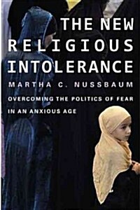 [중고] The New Religious Intolerance: Overcoming the Politics of Fear in an Anxious Age (Hardcover)