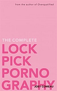 The Complete Lockpick Pornography (Paperback)