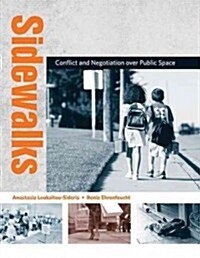 Sidewalks: Conflict and Negotiation Over Public Space (Paperback)