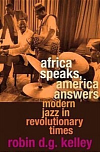 Africa Speaks, America Answers: Modern Jazz in Revolutionary Times (Hardcover)
