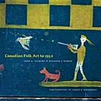 Canadian Folk Art to 1950 (Paperback)