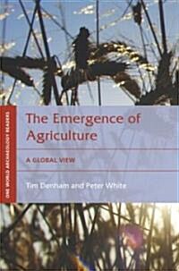 The Emergence of Agriculture : A Global View (Paperback)