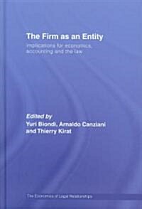 The Firm as an Entity : Implications for Economics, Accounting and the Law (Hardcover)