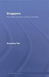 Singapore : The State and the Culture of Excess (Hardcover)