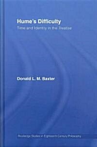 Humes Difficulty : Time and Identity in the Treatise (Hardcover)