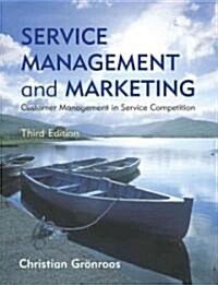 Service Management and Marketing : Customer Management in Service Competition (Paperback, 3 Rev ed)