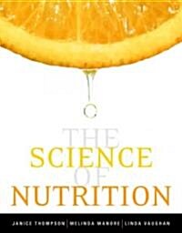 The Science of Nutrition (Hardcover, 1st)