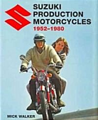 Suzuki Production Motorcycles 1952-1980 (Hardcover)