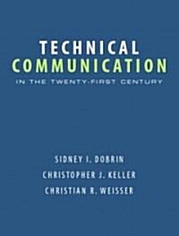 Technical Communication in the Twenty-First Century (Paperback, 1st)