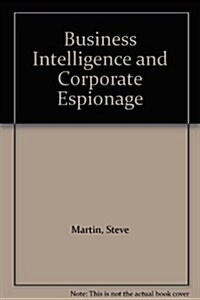 Business Intellingence and Corporate Espionage (Paperback, 1st)