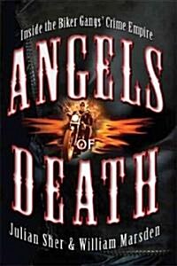 Angels of Death: Inside the Biker Gangs Crime Empire (Paperback)