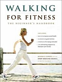 Walking for Fitness: The Beginners Handbook (Paperback)