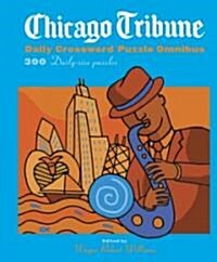 Chicago Tribune Daily Crossword Puzzle Omnibus: 300 Daily-Size Puzzles (Paperback)