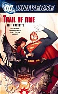DC Universe: Trail of Time (Paperback)