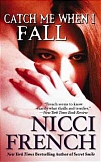 Catch Me When I Fall (Paperback, Reprint)