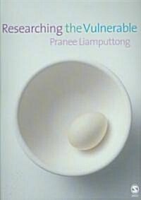 Researching the Vulnerable: A Guide to Sensitive Research Methods (Paperback)