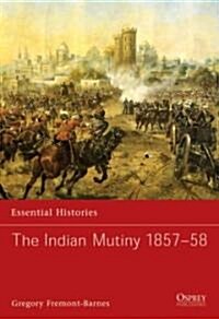 The Indian Mutiny 1857-58 (Paperback)