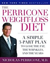 The Perricone Weight-Loss Diet: A Simple 3-Part Plan to Lose the Fat, the Wrinkles, and the Years (Paperback)