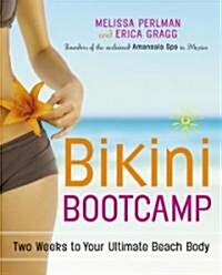 Bikini Bootcamp: Two Weeks to Your Ultimate Beach Body (Paperback)