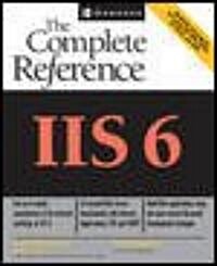 IIS 6: The Complete Reference (Paperback)