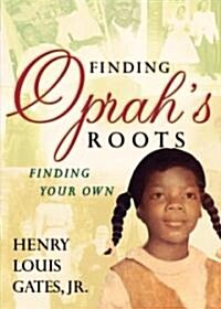 Finding Oprahs Roots: Finding Your Own (Hardcover)