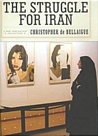 The Struggle for Iran (Hardcover)
