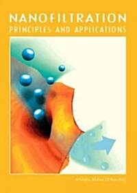 Nanofiltration: Principles and Applications (Hardcover, Revised and)