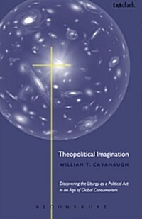 Theopolitical Imagination : Christian Practices of Space and Time (Paperback)
