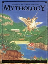 The Classic Treasury of Bulfinchs Mythology (Hardcover)