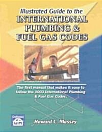 Illustrated Guide to the International Plumbing & Fuel Gas Codes (Paperback)