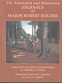 The Annotated and Illustrated Journals of Major Robert Rogers (Paperback, 1st)