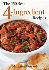 The 250 Best 4-Ingredient Recipes (Paperback)