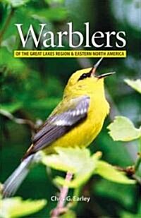 Warblers of the Great Lakes Region and Eastern Nor (Paperback)