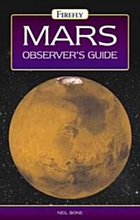 Mars Observers Guide (Paperback)