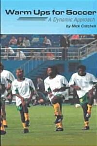 Warm Ups for Soccer: A Dynamic Approach (Paperback)