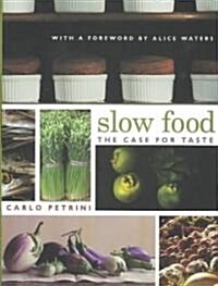 Slow Food: The Case for Taste (Hardcover)