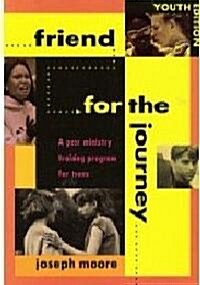 Friend for the Journey (Paperback, Student)